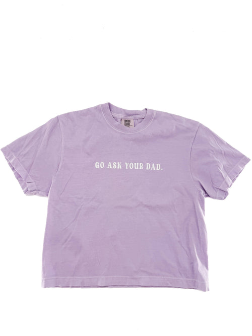 Go Ask Your Dad Tee